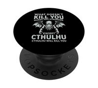 Ciò che non ti uccide ti rende più forte tranne Cthulhu PopSockets PopGrip Adesivo