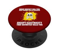 Ciò che non ti uccide ti rende più forte tranne l'elettricità PopSockets PopGrip Adesivo