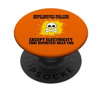 Ciò che non ti uccide ti rende più forte tranne l'elettricità PopSockets PopGrip Adesivo