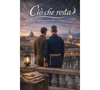 Ciò che resta: Una promessa oltre il tempo