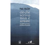 Ciò che scrivo non è scrivere (modelli di pensiero, problemi di poesia) - ...