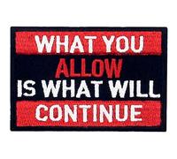 Ciò che si consente è ciò che continuerà con Fissaggio Chiusura a uncino e asola Ricamata Toppa