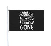 Ciò Che Verrà È Meglio Di Ciò Che È Andato Bandiere Da Giardino Con 2 Occhielli Bandiere Di Benvenuto Divertente Garden Flag Per Esterni All'Aperto Fattoria 90X150 Cm