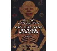 Ciò che vide Manuel Marques