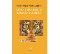 Ciò che vuoi essere è ancora possibile