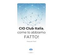 CIO Club Italia, come lo abbiamo FATTO!