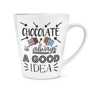 Cioccolato Is Always una Buona Idea 341ml Latte Tazza Cibo Divertente Chocoholic