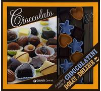 Cioccolato. Le migliori ricette di cioccolatini, dolci e delizie. Con gadget