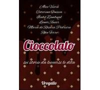 Cioccolato. Sei storie da leccarsi le dita