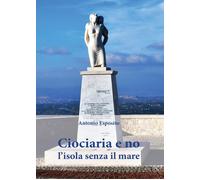Ciociaria e no, l'isola senza il mare - Esposito Antonio