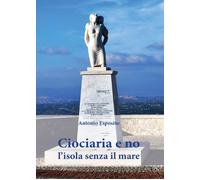 Ciociaria e no, l'isola senza il mare - Esposito Antonio
