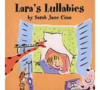 Cion, Sarah Jane - Lara's Lullabies