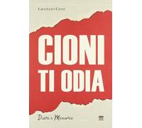 Cioni ti odia. La voce di un politico fuori dal coro