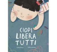 Ciopi libera tutti. Ediz. a colori