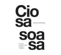 Ciosa Soasa. Voci dalla contemporaneità chioggiotta