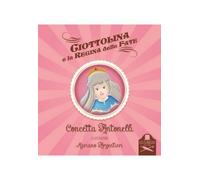 Ciottolina e la regina delle fate di Concetta Antonelli , Flaneurs