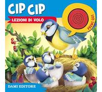 Cip Cip. Lezioni di volo