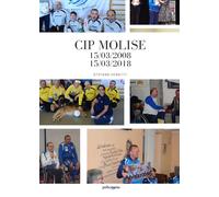 CIP Molise: 15/03/2008 - 15/03/2018 (Collana Policromia)-Venditti, Stefano-Coper