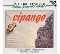 Cipango Fugue Latino-Parisienne: Return from South America (CD) Album