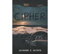 CIPHER: A gripping lived learning to conserve efforts and time in re-inventing the wheel | By Jayaram G Sathya