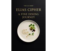Cipher, Elias A Fine Dining Journey Book NUOVO