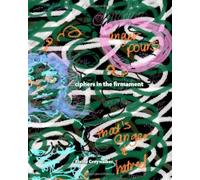 Ciphers In The Firmament: Poetry, Snippets And Art