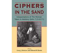Ciphers in the Sand: Interpretations of the Woman Taken in Adultery: 74