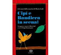 Cipì e Bandiera in scena