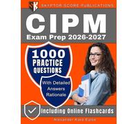 CIPM Exam Prep: Certified Information Privacy Program Management Learning Study Guide with Expanded Domains and 1000 Practice Questions