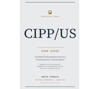 CIPP/US Exam Guide: A study companion for the Certified Information Privacy Professional/United States certification