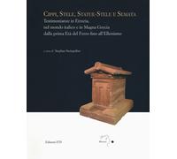 Cippi, Stele, Statue-Stele e Semata. Testimonianze in Etruria, nel mondo italico