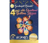Ciprian M. Cris Goodnight Friends: 4-Year-Old’s Educational Bedtime (Tascabile)