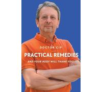 Ciprian Nicolae Delia Nicolae Practical Remedies with Doctor Cip (Tascabile)