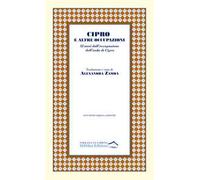 Cipro e altre occupazioni. 52 anni dall’occupazione dell’isola di Cipro. Ediz. multilingue