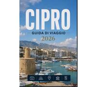 CIPRO GUIDA DI VIAGGIO 2026: Guarda oltre la superficie di ogni città