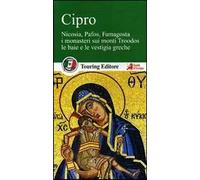 Cipro. Nicosia, Pafos, Famagosta. I monasteri sui monti Troodos, le baie e le vestigia greche. Con guida alle informazioni pratiche