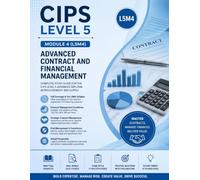 CIPS Level 5 Module 4 (L5M4): Advanced Contract and Financial Management