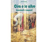 Cira e le altre. Braccianti e caporali