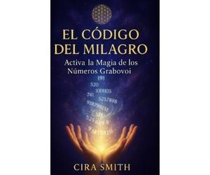 Cira Smith El Código del Milagro (Tascabile)