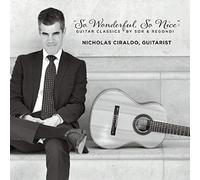 Ciraldo, Nicholas - So Wonderful So Nice' Guitar Classics By Sor &