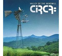 Circa - Valley Of The Windmill