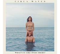 Circa Waves What's It Like Over There? (Vinyl LP) 12" Album