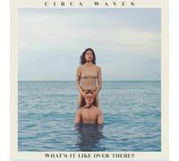 Circa Waves What's It Like Over There? (Vinyl LP) 12" Album