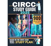 CIRCC Study Guide 2025: Master Interventional Radiology Coding with 900+ Practice Questions and Proven Exam Techniques
