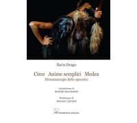 Circe Anime Semplici Medea. Drammaturgie dello specchio
