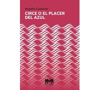 Circe o el placer del azul: 6