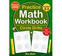 Circle Drills Workbook For Grades 2-3 With Answers Key: Circle Drills Math Practice Workbook For 2nd And 3rd Grade With More 2000 Exercises | Circle Drills Worksheets For Grades 2-3
