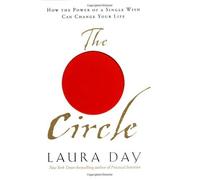 Circle: How the Power of a Single Wish Can Change Your Life by Laura Day (2002-11-06)