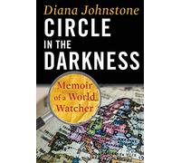Circle in the Darkness: Memoir of a World Watcher