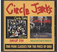 Circle Jerks - Group Sex / Wild In The Streets